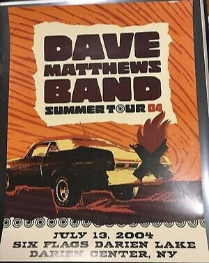 Studio One Designs — Dave Matthews Band, Darien Lake Performing Arts Center (Six Flags Darien Lake), Corfu, NY · Jul 13, 2004 Poster