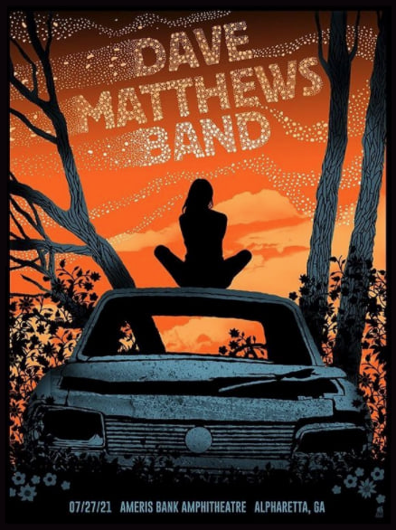 *band — Dave Matthews Band, Ameris Bank Amphitheatre, Alpharetta, GA · Jul 27, 2021 Poster