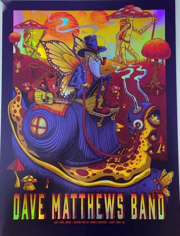 Jim Mazza — Dave Matthews Band, Alpine Valley Music Theatre, East Troy, WI · Jul 2, 2022 Show Foil Poster