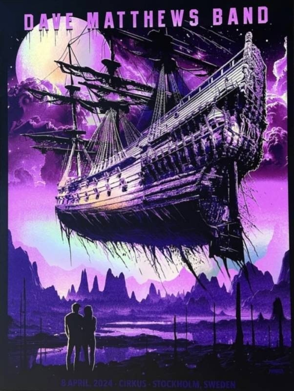 Maxx242 — Dave Matthews Band, Cirkus, Stockholm, SWE · Apr 8, 2024 Artist Foil Poster
