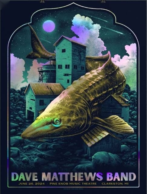 Max Mahn (Twin Home Prints) — Dave Matthews Band, Pine Knob Music Theatre, Clarkston, MI · Jun 26, 2024 Artist Foil Poster