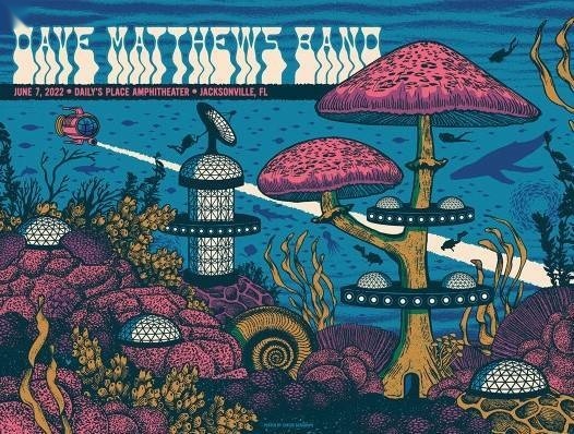 Justin Helton (Status Serigraph) — Dave Matthews Band, Daily's Place, Jacksonville, FL · Jun 7, 2022 Artist Poster