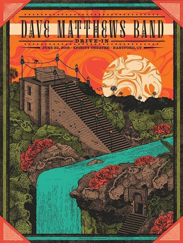 Justin Helton (Status Serigraph) — Dave Matthews Band, Xfinity Theatre, Hartford, CT · Jun 22, 2019 Artist Poster